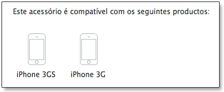 Compatível oficialmente com iPhone 3GS e 3G